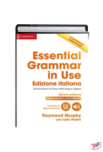 ESSENTIAL GRAMMAR IN USE BOOK WITHOUT ANSWERS AND INTERACTIVE EBOOK • ITALIANA - 4ª EDIZ.