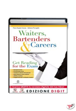WAITERS, BARTENDERS & CAREERS UNICO + GET READING FOR THE EXAMS • DIGIT EDIZ. ˗ (LMS)