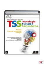 TSS TECNOLOGIA SVILUPPO SOSTENIBILITÀ TECNOLOGIA + FASCICOLO + DISEGNO ˗+ EBOOK