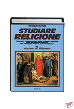 STUDIARE RELIGIONE VOLUME 2. TRIENNIO