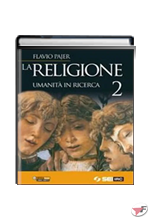 RELIGIONE. UMANITÀ IN RICERCA 2 (LA) ˗ (LM)