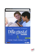 DILLA GIUSTA! A CON PROVE INVALSI + DVD + TEST D'INGRESSO + SINTESI E RIPASSO + Q • BLU EDIZ. ˗+ EBOOK