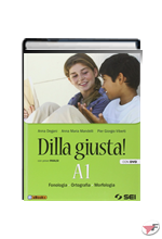 DILLA GIUSTA! A1 + DVD + TEST + RIPASSO + A2 + B ˗+ EBOOK