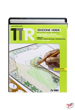 TTR TECNOLOGIE E TECNICHE DI RAPPRESENTAZIONE GRAFICA • VERDE EDIZ. ˗+ EBOOK