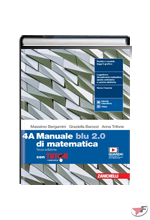 MANUALE BLU 2.0 DI MATEMATICA 4A + 4B CON TUTOR • 3ª EDIZ. ˗+ EBOOK
