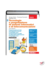 TECNOLOGIE E PROGETTAZIONE DI SISTEMI INFORMATICI E DI TELECOMUNICAZIONI 3 • 3ª EDIZ. ˗+ EBOOK