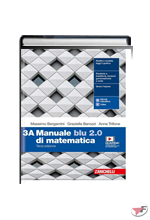 MANUALE BLU 2.0 DI MATEMATICA 3A + 3B • 3ª EDIZ. ˗+ EBOOK
