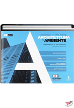 ARCHITETTURA E AMBIENTE LABORATORIO DI ARCHITETTURA • 2ª EDIZ. ˗+ EBOOK