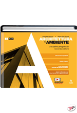 ARCHITETTURA E AMBIENTE DISCIPLINE PROGETTUALI • 2ª EDIZ. ˗+ EBOOK