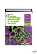 BIOLOGIA, MICROBIOLOGIA E TECNOLOGIE DI CONTROLLO SANITARIO 1 • 2ª EDIZ. ˗+ EBOOK