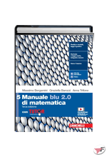 MANUALE BLU 2.0 DI MATEMATICA 5 CON TUTOR • 3ª EDIZ. ˗+ EBOOK