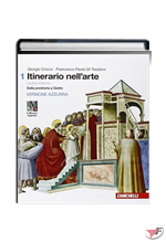 ITINERARIO NELL'ARTE 1 CON MUSEO DIGITALE • VERSIONE AZZURRA 4ª EDIZ. ˗+ EBOOK