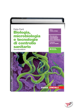 BIOLOGIA, MICROBIOLOGIA E TECNOLOGIE DI CONTROLLO SANITARIO UNICO • 2ª EDIZ. ˗+ EBOOK
