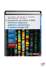 CARBONIO, GLI ENZIMI, IL DNA CHIMICA ORGANICA, POLIMERI, BIOCHIMICA E BIOTECNOLOGIE 2.0 S (IL) ˗+ EBOOK