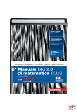 MANUALE BLU 2.0 DI MATEMATICA PLUS B CON TUTOR • 3ª EDIZ. ˗+ EBOOK
