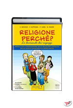 RELIGIONE PERCHE' VOL.1 - CLASSE 1 E 2 + CD-ROM