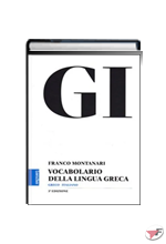 GI - VOCABOLARIO DELLA LINGUA GRECA + GUIDA + CD-ROM • 3ª AGGIORNATA EDIZ.
