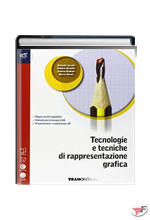 TECNOLOGIE E TECNICHE DI RAPPRESENTAZIONE GRAFICA - LIBRO MISTO CON OPENBOOK