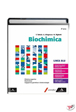 BIOCHIMICA LINEA BLU CHIMICA ORGANICA - BIOCHIMICA - INGEGNERIA GENETICA E BIOTECNOLOGIE • 3ª EDIZ. ˗+ EBOOK