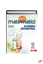 NOI MATEMATICI ALGEBRA + GEOMETRIA 3 + LABORATORIO 3 ˗+ EBOOK