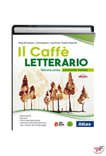 CAFFÈ LETTERARIO VOLUME UNICO + ANTOLOGIA ATTIVA + LABORATORIO DI LINGUA ITALIANA • VERDE EDIZ. (IL) ˗+ EBOOK