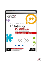 ITALIANO, GLI ITALIANI GRAMMATICA + COMUNICAZIONE E TESTI (L') ˗+ EBOOK