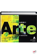GRANDE ALBUM DI ARTE E IMMAGINE A + B + 2 DVD + ARTE IN TASCA (IL) ˗+ EBOOK