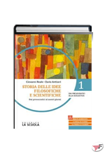 STORIA DELLE IDEE FILOSOFICHE E SCIENTIFICHE 1 + LABORATORIO ˗+ EBOOK