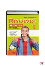 RISOLVO! ARITMETICA 1 + TAVOLE + QUADERNO ATTIVO 1 + GEOMETRIA 1 ˗+ EBOOK