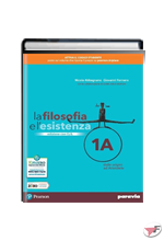FILOSOFIA E L'ESISTENZA 1A + 1B + CITTADINANZA + CLIL 1 (LA) ˗+ EBOOK