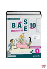 BASE 10 - LA MATEMATICA PER TE ESERCIZI PLUS 1 ˗+ EBOOK