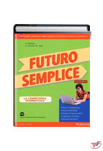 FUTURO SEMPLICE MORFOSINTASSI + QUADERNO + LESSICO + TABELLE • MYLAB EDIZ. ˗+ EBOOK