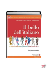 BELLO DELL'ITALIANO LA GRAMMATICA + LA COMUNICAZIONE E IL TESTO (IL) ˗+ EBOOK