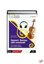GENERI, FORME, STILI MUSICALI 1° BIENNIO ˗+ EBOOK