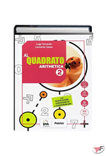 AL QUADRATO ARITMETICA 2 + GEOMETRIA 2 + QUADERNO + DVD ˗+ EBOOK