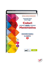 COLORI DELLA MATEMATICA ALGEBRA 1 + QUADERNO • BIANCA EDIZ. ˗+ EBOOK