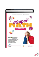 #SUPERMATH ARITMETICA 1 + GEOMETRIA 1 + OTTAVINO PLASTIFICATO + TAVOLE NUMERICHE ˗+ EBOOK