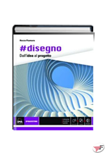 #DISEGNO. DALL'IDEA AL PROGETTO VOLUME UNICO ˗+ EBOOK