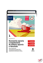 ECONOMIA AGRARIA E LEGISLAZIONE DI SETTORE AGRARIA E FORESTALE 1 ˗+ EBOOK