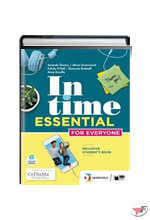 IN TIME ESSENTIAL - ISTITUTI TECNICI - STUDENT'S BOOK & WORKBOOK FOR EVERYONE