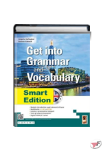 GET INTO GRAMMAR AND VOCABULARY • SMART EDIZ. ˗+ EBOOK
