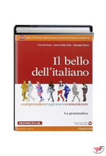 BELLO DELL'ITALIANO LA GRAMMATICA + LA COMUNICAZIONE E IL TESTO • MYLAB EDIZ. (IL) ˗+ EBOOK