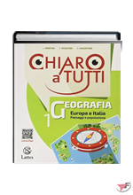 CHIARO A TUTTI GEOGRAFIA 1 + ATLANTE 1 + REGIONI ˗+ EBOOK