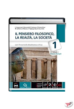 PENSIERO FILOSOFICO, LA REALTÀ, LA SOCIETÀ 1 + EBOOK CLASSICI (IL) ˗+ EBOOK