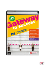 GATEWAY TO SUCCESS B2 SB & WB + READY FOR EXAMS ˗+ EBOOK