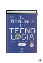 MANUALE DI TECNOLOGIA  UNICO MODULO A-B + CD (IL) ˗ (LMS)