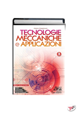 TECNOLOGIE MECCANICHE E APPLICAZIONI 3 ˗+ EBOOK