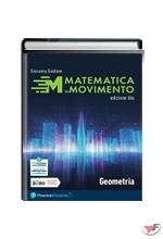 MATEMATICA IN MOVIMENTO GEOMETRIA • BLU - TEMATICA EDIZ. ˗+ EBOOK