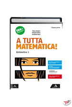 A TUTTA MATEMATICA! ARITMETICA 1 + GEOMETRIA 1 + QUADERNO 1 ˗+ EBOOK