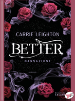 Better. Dannazione : Leighton, Carrie: : Libri
